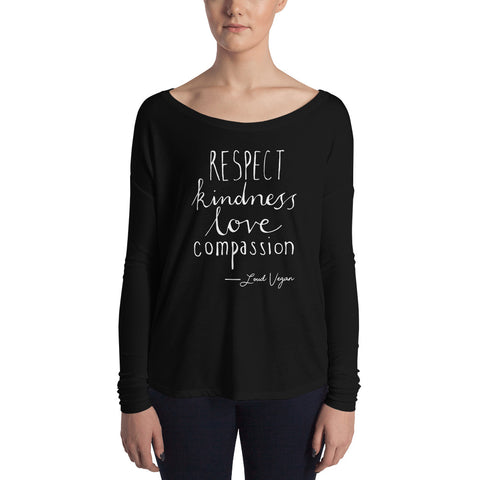 Loud Vegan Respect, Kindness, Love and Compassion Ladies' Long Sleeve Tee